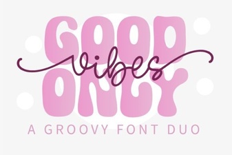 Good Vibes Only Font Duo: Design Ideas & Examples